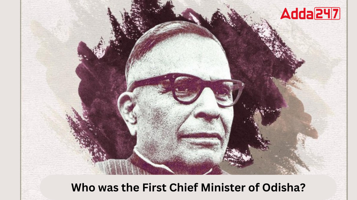 Who was the First Chief Minister of Odisha