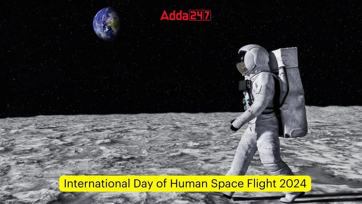 International Day of Human Space Flight 2024