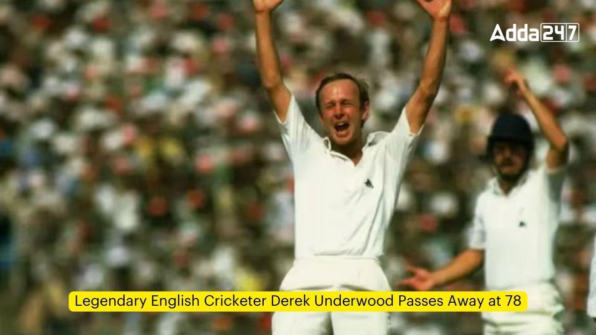 Legendary English Cricketer Derek Underwood Passes Away at 78