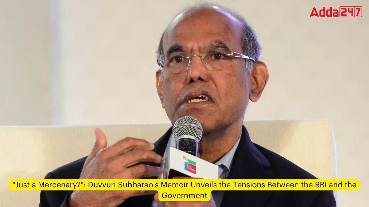 "Just a Mercenary?": Duvvuri Subbarao's Memoir Unveils the Tensions Between the RBI and the Government