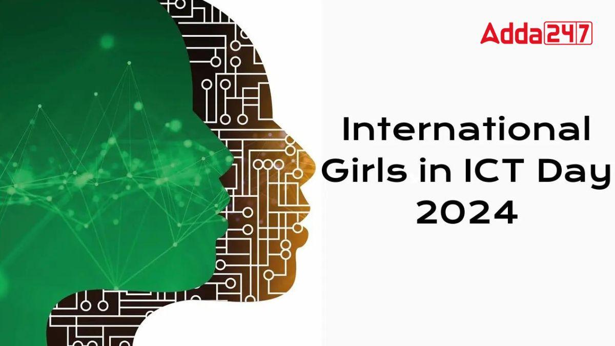 International Girls in ICT Day 2024 Observed on April 25