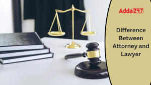 Difference Between Attorney and Lawyer