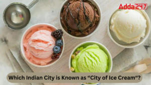 Which Indian City is Known as “City of Ice Cream“