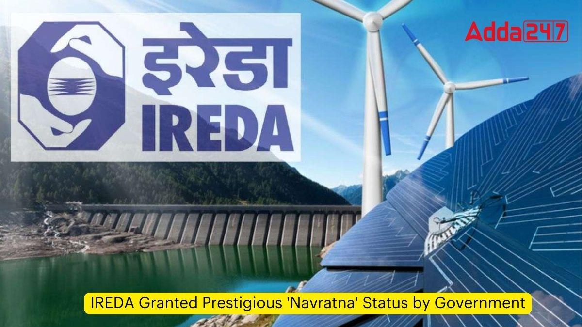 IREDA Granted Prestigious 'Navratna' Status by Government