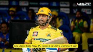 MS Dhoni Sets New IPL Record in CSK's Dominant Win