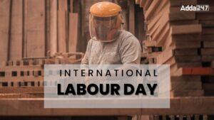 International Labour Day 2024 Celebrated on 1st May