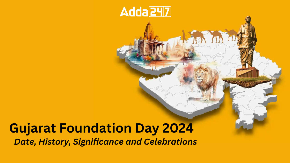 Gujarat Foundation Day 2024 Date, History, Significance and Celebrations