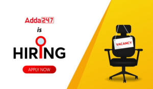 Adda247 is Hiring Current Affairs Content Writer