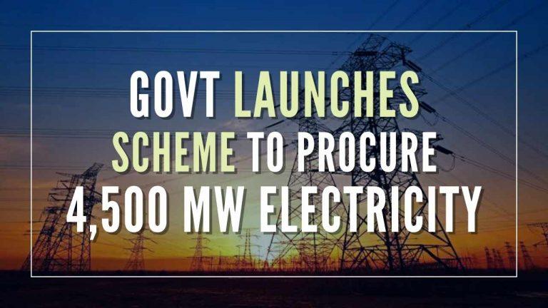 विद्युत मंत्रालय ने 5 वर्षों के लिए कुल 4500 मेगावाट बिजली की खरीद के लिए योजना शुरू की |_20.1