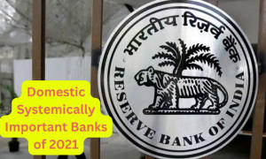 RBI द्वारा जारी 2021 की घरेलू व्यवस्थित रूप से महत्वपूर्ण बैंकों की सूची |_3.1