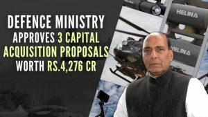 रक्षा मंत्रालय ने 4,276 करोड़ रुपए के खरीद प्रस्तावों को दी मंजूरी |_3.1