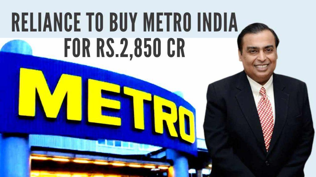सीसीआई ने रिलायंस के 2850 करोड़ रुपये के मेट्रो के स्थानीय कारोबार को खरीदने की मंजूरी दी |_40.1