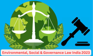 पर्यावरण, सामाजिक और शासन कानून भारत 2023 |_30.1