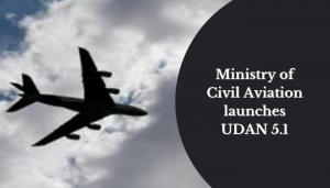 नागरिक उड्डयन मंत्रालय ने हेलीकॉप्टर मार्गों के लिए लॉन्च किया UDAN 5.1 |_3.1