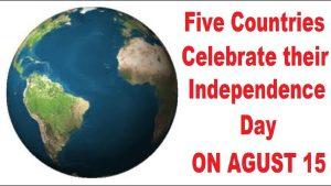 15 अगस्त: विश्वभर में स्वतंत्रता के महोत्सव का एक साझा दिन