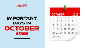 अक्टूबर 2023 में महत्वपूर्ण दिन, राष्ट्रीय और अंतरराष्ट्रीय दिनों की सूची |_3.1
