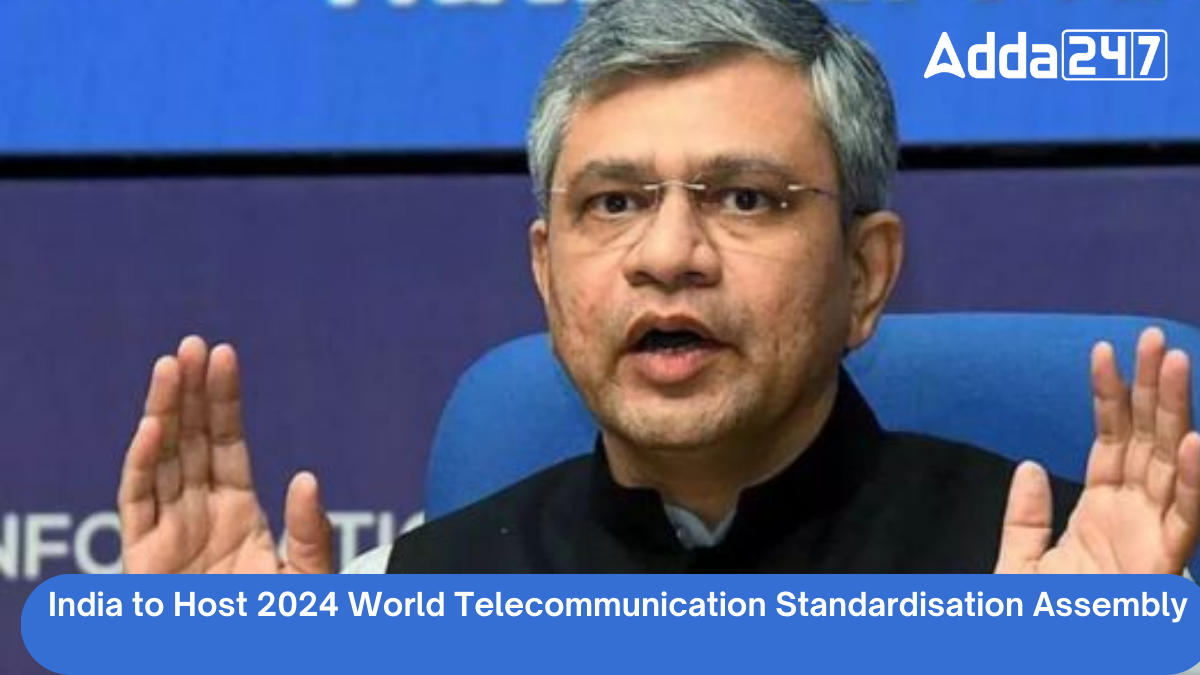 भारत अगले वर्ष विश्व दूरसंचार मानकीकरण सभा की मेजबानी करेगा |_20.1