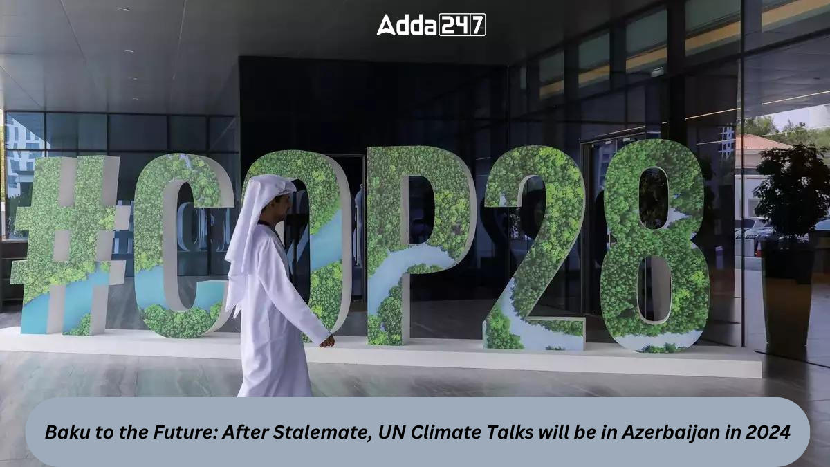 2024   Baku To The Future After Stalemate UN Climate Talks Will Be In Azerbaijan In 2024 