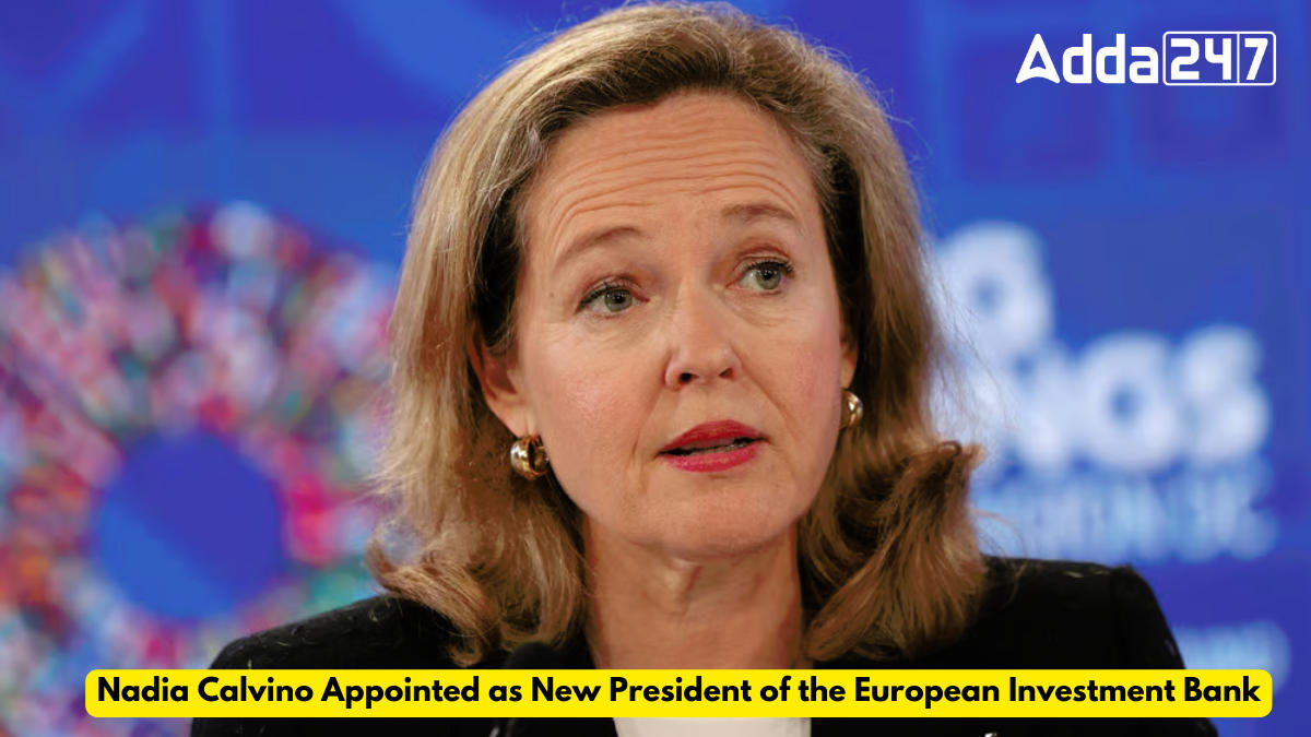 यूरोपीय निवेश बैंक के नए अध्यक्ष के रूप में नादिया कैल्विनो की नियुक्ति |_20.1