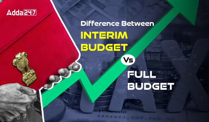 Interim Budget 2024: अंतरिम बजट क्या होता है, कैसे यह पूर्ण बजट से अलग है |_20.1