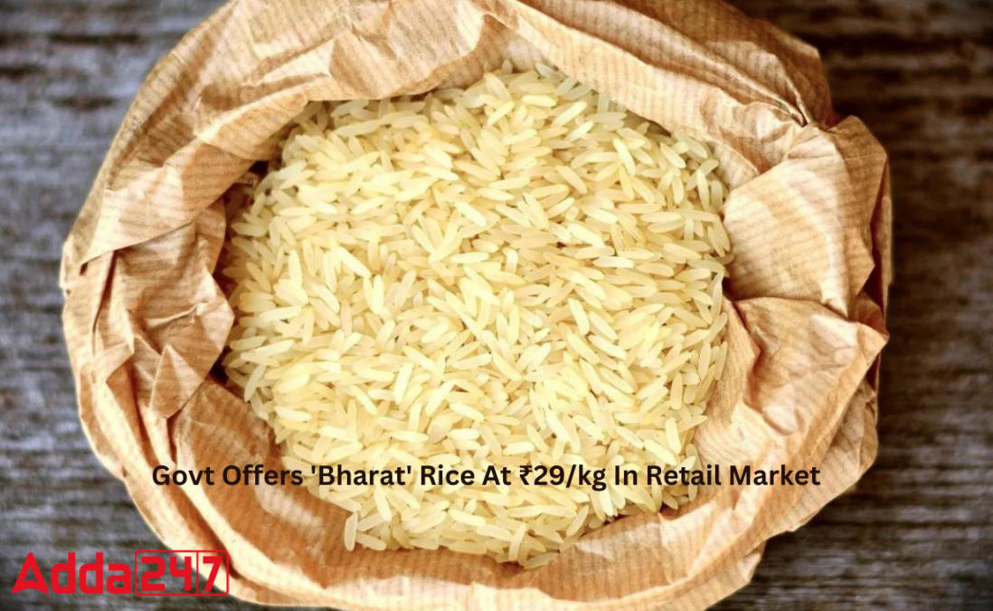 सरकार खुदरा बाजार में 29 रुपये प्रति किग्रा पर बेचेगी 'भारत चावल' |_20.1