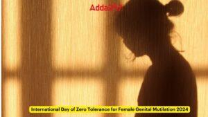 महिला जननांग विकृति के लिए शून्य सहनशीलता का अंतर्राष्ट्रीय दिवस 2024