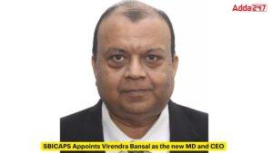 SBICAPS ने वीरेंद्र बंसल को नया MD और CEO नियुक्त किया