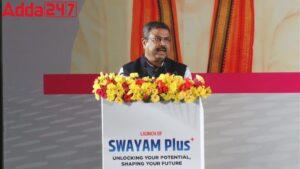 शिक्षा मंत्री ने SWAYAM Plus प्लेटफॉर्म लॉन्च किया |_3.1