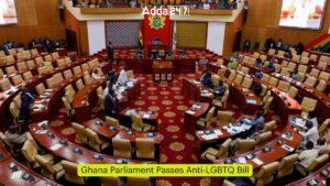 घाना की संसद ने एलजीबीटीक्यू विरोधी विधेयक पारित किया