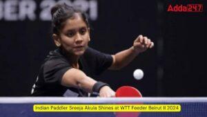 भारतीय पैडलर श्रीजा अकुला ने जीता डब्ल्यूटीटी फीडर बेरूत II 2024 में महिला एकल का खिताब