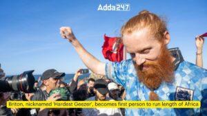 ‘हार्डेस्ट गीजर’ बने अफ़्रीका की सबसे लंबी दौड़ लगाने वाले पहले व्यक्ति