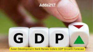 एशियाई विकास बैंक ने बढ़ाया भारत की जीडीपी वृद्धि का पूर्वानुमान |_3.1