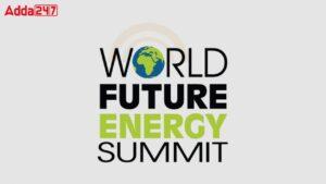 अबू धाबी में होगा 16वें विश्व भविष्य ऊर्जा शिखर सम्मेलन का आयोजन