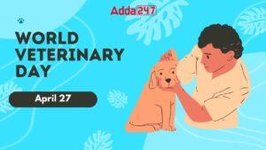 विश्व पशु चिकित्सा दिवस: 27 अप्रैल