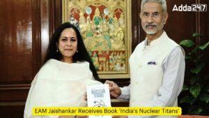विदेश मंत्री जयशंकर को ‘इंडियाज़ न्यूक्लियर टाइटन्स’ पुस्तक की प्रति मिली