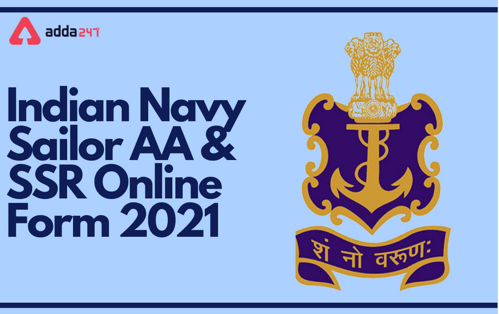 Indian Navy SSR, AA Recruitment 2021: Online Application Extended for 2500 Sailor Posts_30.1