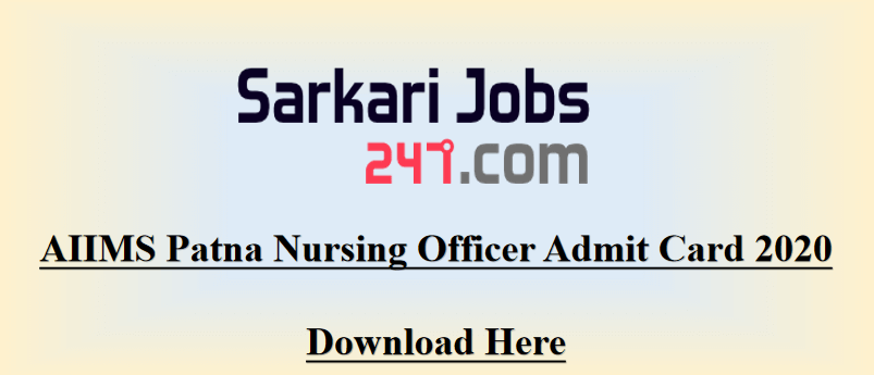 AIIMS Patna Nursing Officer Admit Card 2020 Out: Download Here_30.1