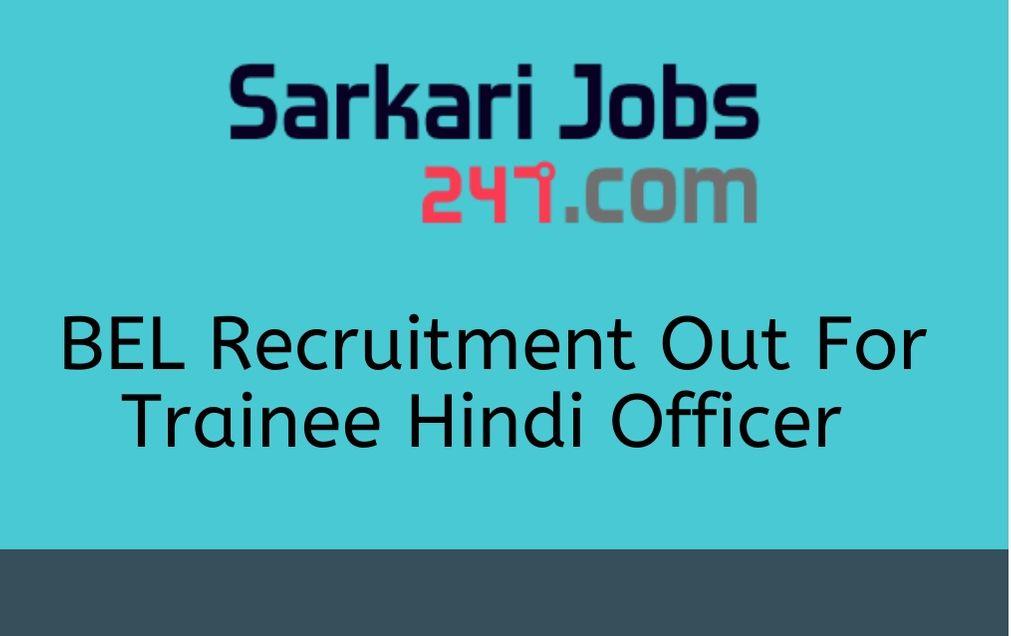 BEL Recruitment 2020 Out: Apply For Trainee Hindi Officer_30.1
