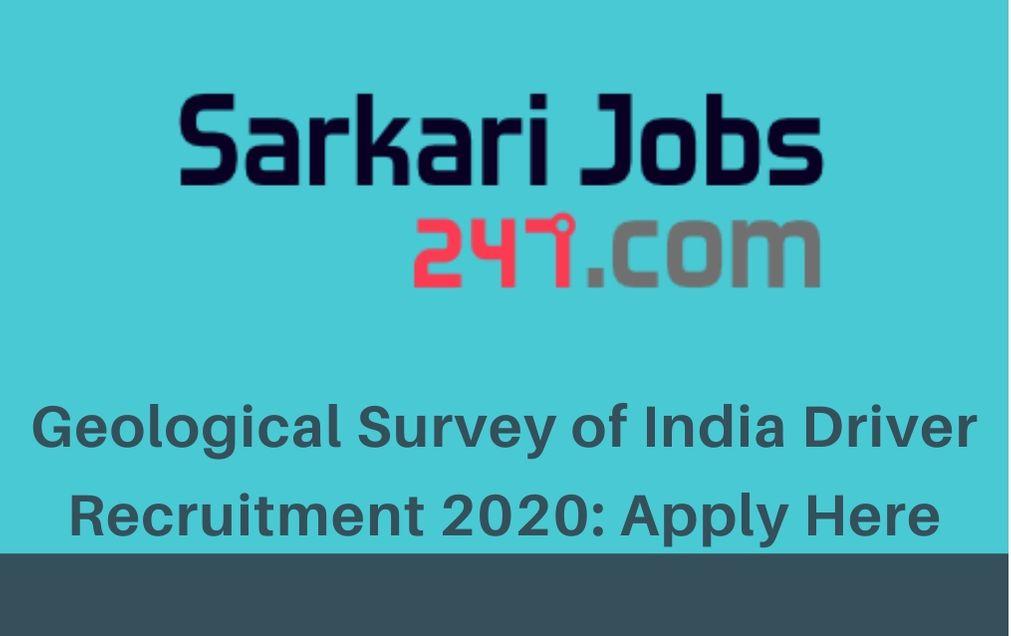 Geological Survey of India Driver Recruitment 2020: Apply for 21 Vacancy_30.1