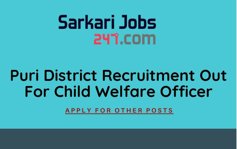 Puri District Recruitment 2020 Out: Apply for Child Welfare Officer_30.1
