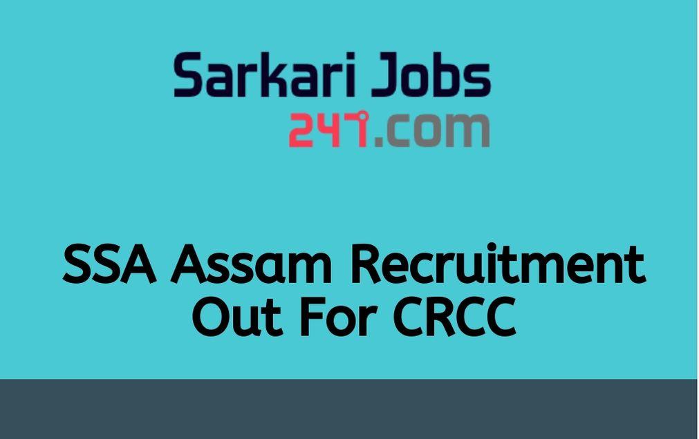 SSA Assam Recruitment 2020 Out For 1842 CRCC. Apply Here_30.1