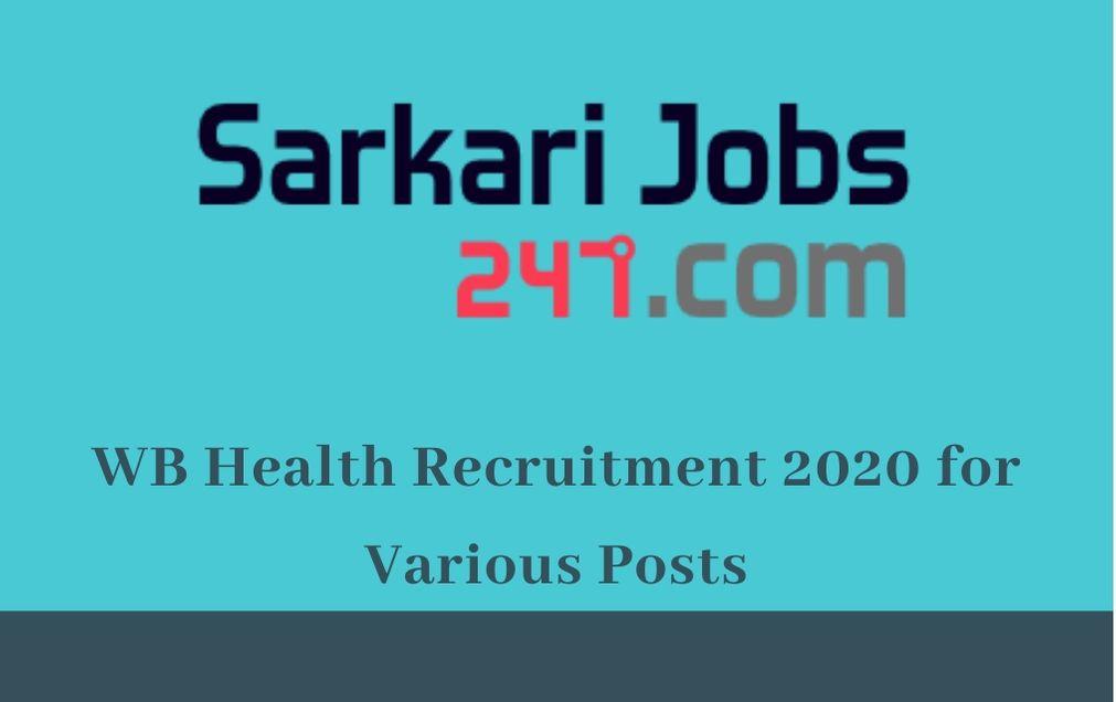 WB Health Recruitment 2020 for Various Posts: 19 Vacancy_30.1