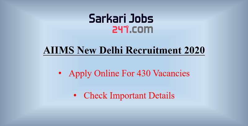 AIIMS New Delhi Recruitment 2020: Apply For 430 Vacancies_30.1