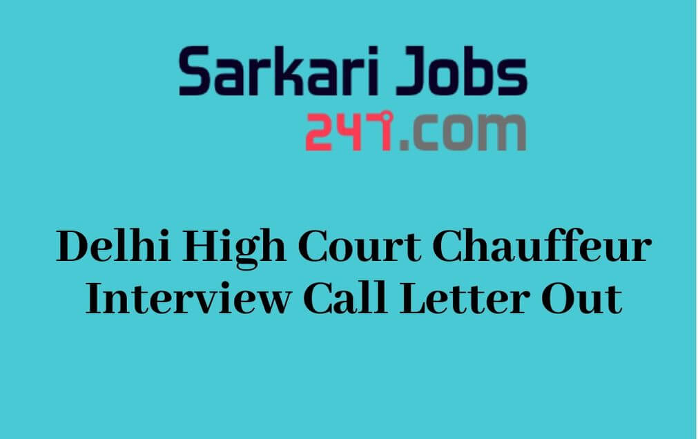 Delhi High Court Chauffeur Interview Call Letter 2020 Out: Download Here_30.1