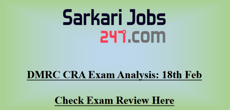 DMRC CRA Exam Analysis 2020: 18th Feb Exam Review_30.1
