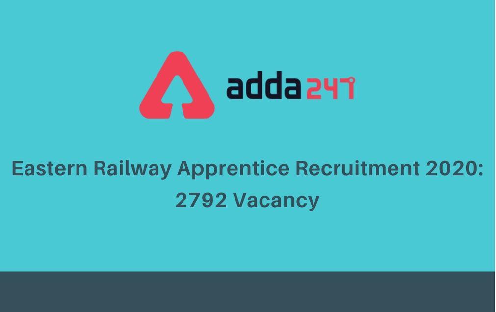 Eastern Railway Apprentice Recruitment 2020: Form Re-opened_30.1