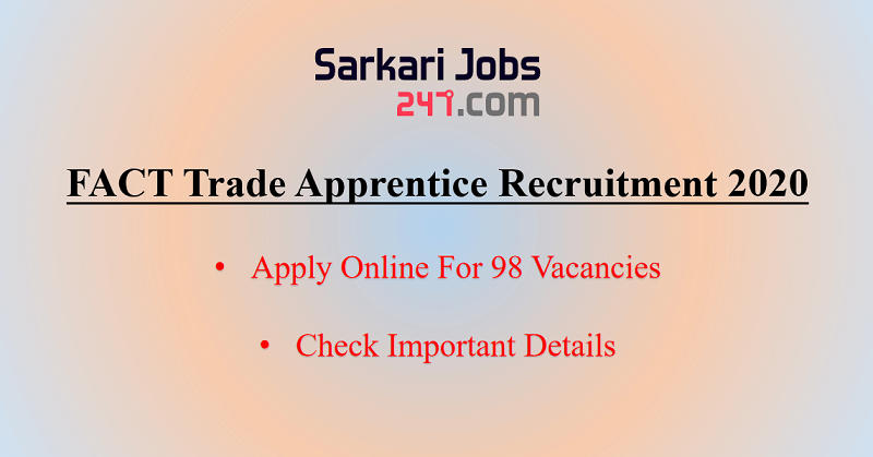 Fact Apprentice Notification 2020 Out: Apply For 98 Vacancies_30.1