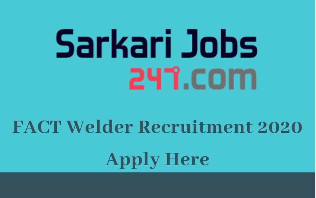 FACT Welder Recruitment 2020: Apply before 10th March_30.1