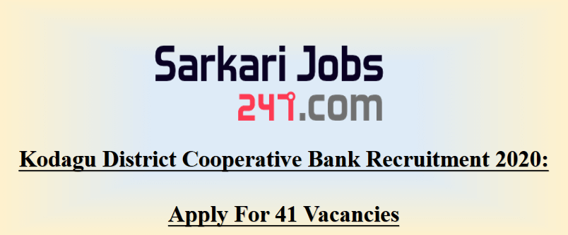 Kodagu District Cooperative Bank Recruitment 2020: Apply for 41 Vacancy_30.1
