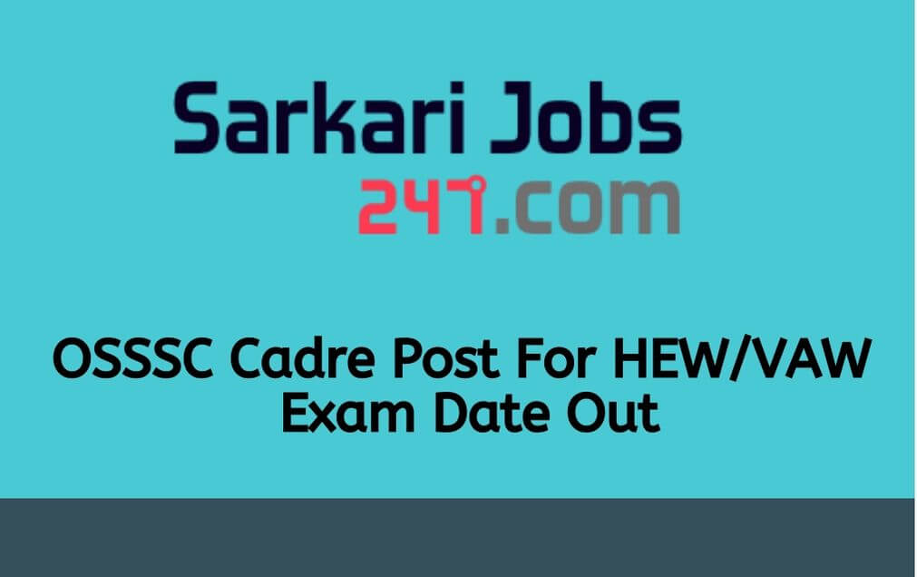 OSSSC Cadre Post Exam Date 2020 Out: Check HEW/ VAW Exam Date_30.1